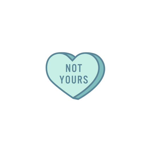 "Not Yours"